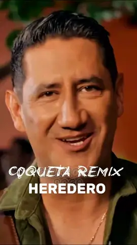 coqueta remix, heredero , Jessi Uribe #musicaentendecia2025 #fyp #videosvirales #musicacolombiana #carranga #musicacarranguera 