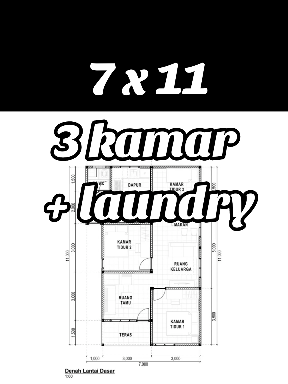 denah 7 x 11 ! 3 kamar tidur ✅️ ruang tamu ✅️ ruang keluarga ✅️ ruang makan ✅️ dapur ✅️ laundry ✅️ km/wc ✅️ teras ✅️