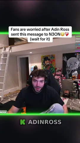 Fans are worried after Adin Ross sent this message to N3ON😳❤️‍🩹