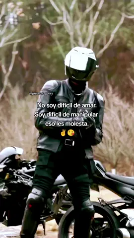 No soy difícil de amar. Soy difícil de manipular, eso les molesta ✌️😘 #josuearagon9 #frases #letras #bikerfilosofo 