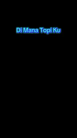 Di Mana Topi Ku.  #komedi #lucu #kocak #videolucu #viralvideos #videoviral #tiktokviral #viraltiktok #fyppppppppppppppppppppppp #trendingtiktok #followers #kreatortiktok 