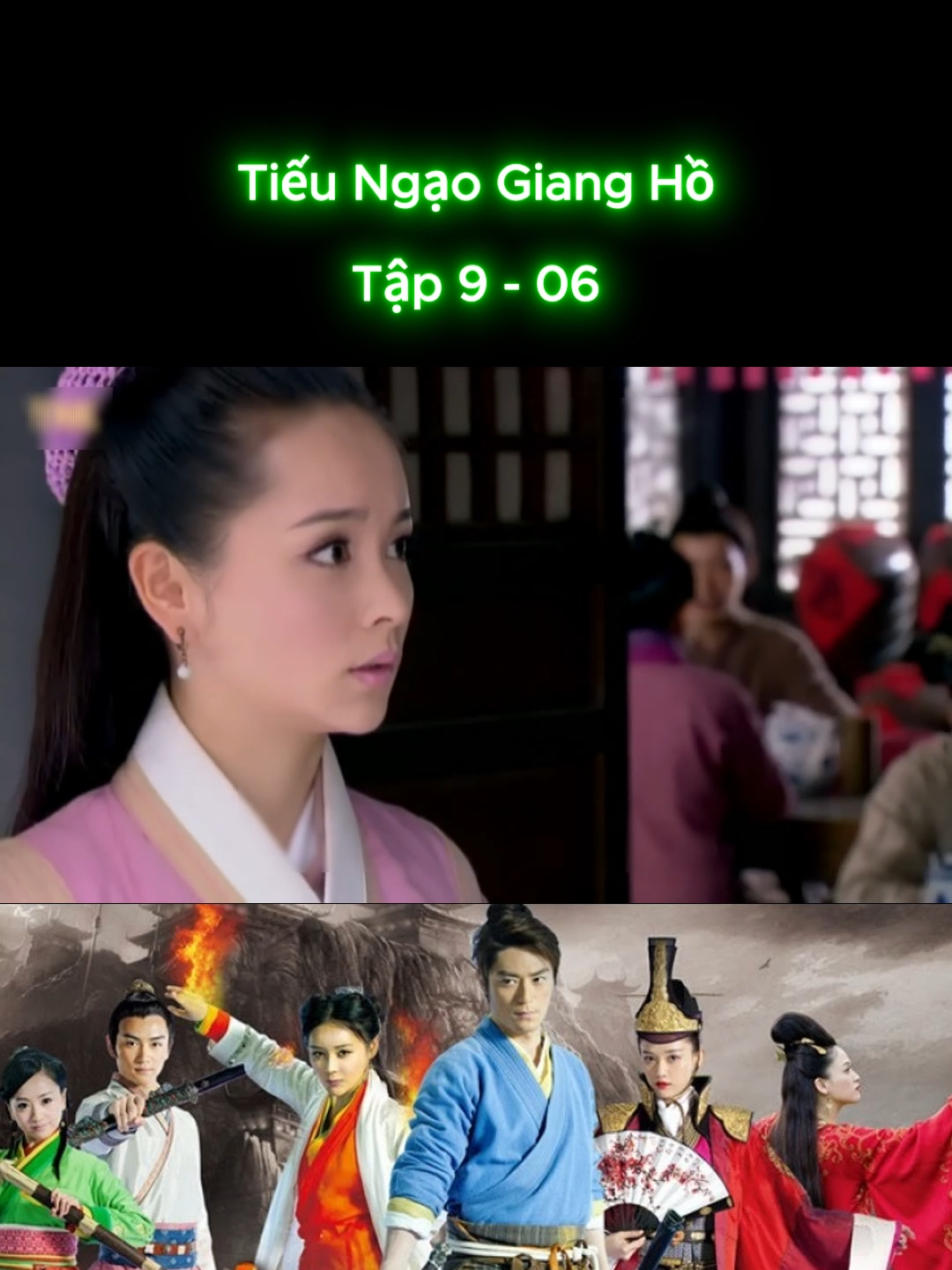Tiếu Ngạo Giang Hồ Tập 9 - Phần 6 #tieungaogiangho2013 #phimtrungquoc #phimhay #xuhuong #fyp