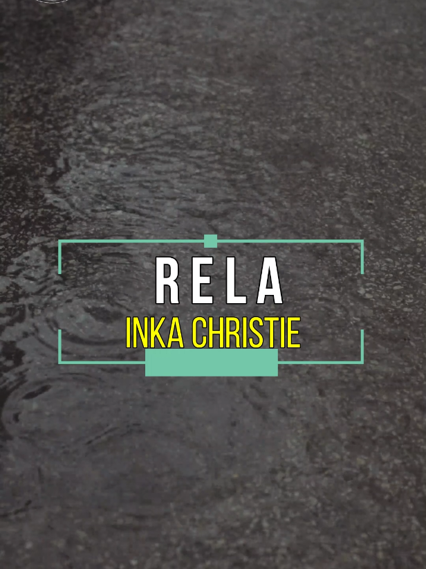Inka Christie - Rela #tamanpuisi #liriklagu #inkachristie #rela #musik #lagu 