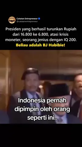 Indonesia pernah dipimpin oleh orang seprti ini..