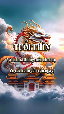 Tuổi Thìn - Cơ Hội Chuyển Vận Ngay Trong Tháng Tới #phucsinhphuquy #xh #12congiap #xuhoamai #tuoithin 