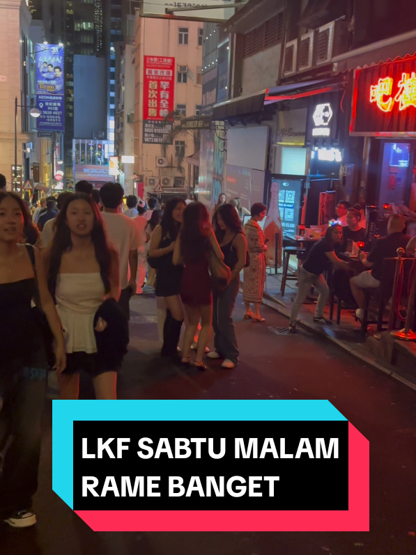 Hongkong Lan Kwai Fong Sabtu Malam,. Rame Banget 