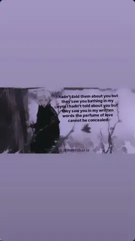 قناتي في البايو)   I hadn’t told them about you but they saw you bathing in my eyes I hadn’t told about you but they saw you in my written words the perfume of love cannot be concealed##foryou
