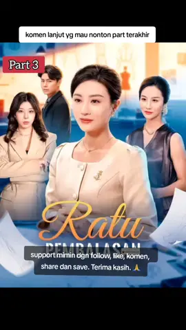 Membalas @rius1892  part 3. RATU Pembalasan. support mimin dgn follow, like, komen, share dan save. Terima kasih. 🙏 #hiburan #dramacinta #videoviral #fypシ゚ #videoviralterbaru #hiburanaja #hiburantiktok #dramatiktok #dramaseries #dramaviral #videoviraltiktok #dramakorea #dramachina #fyp 