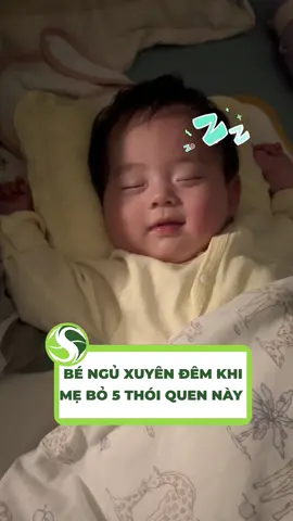 Bé ngủ ngoan xuyên đêm khi mẹ bỏ 5 thói quen sau #muoitambesaosa #embesosinh #emberan🐍 #nuoicondungcach #mebimchamcon 