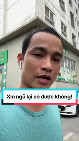 Xin ngủ lại có được không! @Trợ Lý luật sư Bình @LUẬT SƯ THỰC CHIẾN🇻🇳 