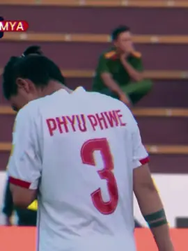 #CapCut No-3 #NanPhyuPhwe🦋#myanmarwomenfootball team🩷