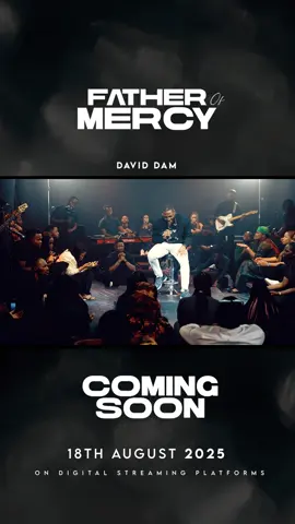 Father of Mercy… 18th August!  🙌🏾🙌🏾🙌🏾 A song for every season.  Let the countdown begin.  Please share on your story, your status, your pages.. everywhere!  #FatherOfMercy