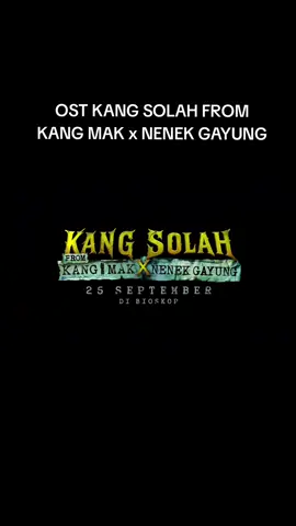 OST KANG SOLAH FROM KANG MAK x NENEK GAYUNG From Ph @falconpictures  #kangmak #kangsolah #nenekgayung #ost #falconpictures #filmindonesia #fyp 