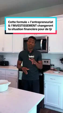 Cette formule + l’entrepreneuriat  & l’INVESTISSEMENT changeront ta situation financière pour de tjrs.
