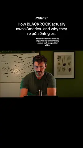 How BLACKROCK actually owns America- and why they re pð!sðn!ng us. Follow me here for more top clips from my appearances, Also do well to repost the video. #blackrock #foodindustry #america #seekthetruth 