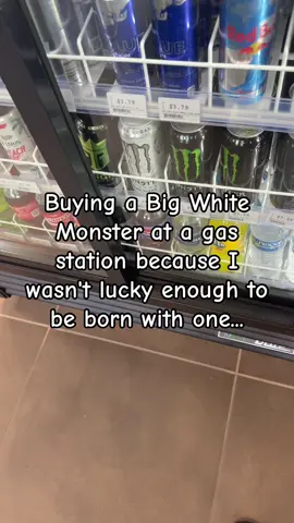 Buying a Big White Monster at a gas station because I wasn't lucky enough to be born with one...#monster #fyp #white #energy #drink 