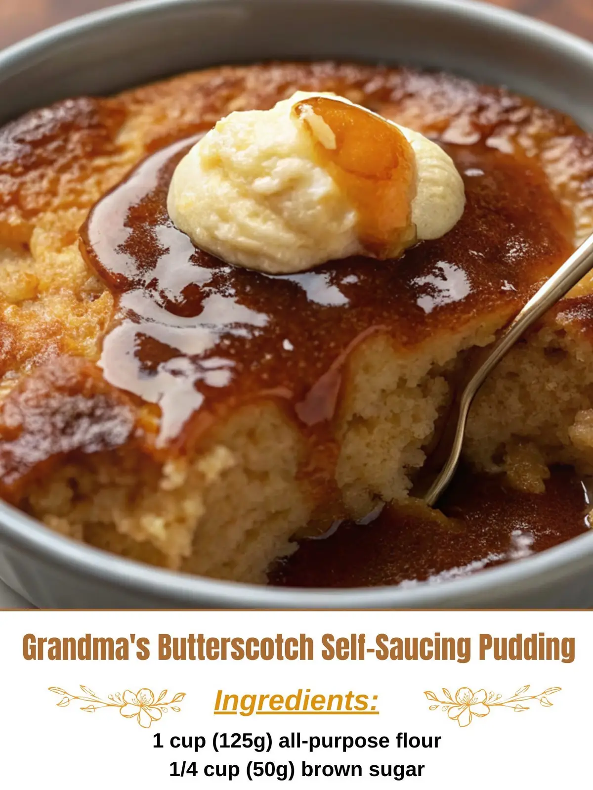 Ingredients For the Pudding: 1 cup (125g) all-purpose flour 1/4 cup (50g) brown sugar 1 teaspoon baking powder 1/2 cup (125ml) milk 1/4 cup (60ml) melted butter 1 teaspoon vanilla extract For the Sauce: 3/4 cup (150g) brown sugar 1 1/4 cups (310ml) boiling water 2 tablespoons butter, melted Instructions 1️⃣ Preheat & Prep: Preheat oven to 350°F (175°C). Grease a baking dish. 2️⃣ Make the Batter: In a bowl, mix flour, brown sugar, and baking powder. Add milk, melted butter, and vanilla extract. Stir until smooth. Pour into the prepared dish. 3️⃣ Prepare the Sauce: Sprinkle brown sugar evenly over the batter. Carefully pour boiling water over the back of a spoon onto the batter—do not stir! 4️⃣ Bake to Perfection: Bake for 30–35 minutes, until the top is golden and set while the sauce bubbles underneath. 5️⃣ Serve & Enjoy: Let cool slightly, then serve warm with vanilla ice cream or whipped cream. Enjoy this warm, gooey, and irresistibly rich dessert!