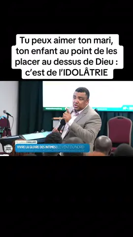 Tu peux aimer ton mari, tes enfants au point de les placer au dessus de Dieu. Ce n’est plus de l’amour, c’est de l’idolatrie. 