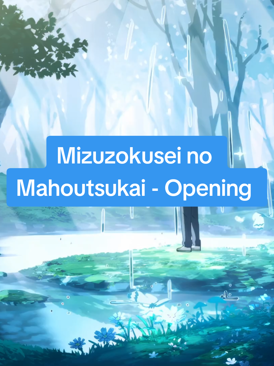 Mizuzokusei no Mahoutsukai - Opening  🎵Song: Blue Motion ✏️Artist: Meiyo Densetsu #Anime #otaku #Opening #fyp #TheWaterMagician​ #BlueMotion​ #MeiyoDensetsu​