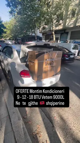 OFERTE Montim Kondicioneri 9 - 12 - 18 BTU Vetem 9000L Ne te gjithe 🇦🇱 shqiperine 📞0683776116