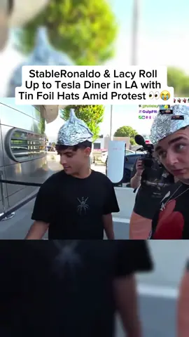Only StableRonaldo & Lacy would show up like this 😭👽 #StableRonaldo #Lacy #TeslaDiner #LAProtest #TinFoilHats #WildVibes #StreamingLife #FaZeClan