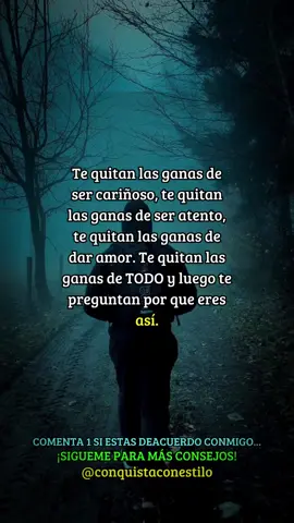 y luego te preguntan por qué eres así ... #frasesmotivadoras #conquistaconestilo #consejos #caballeros #motivation 