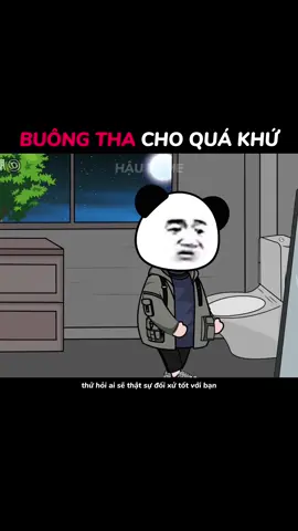 Buông tha cho quá khứ, tự do cho hiện tại #cuocsong #tamtrang #haumeme 