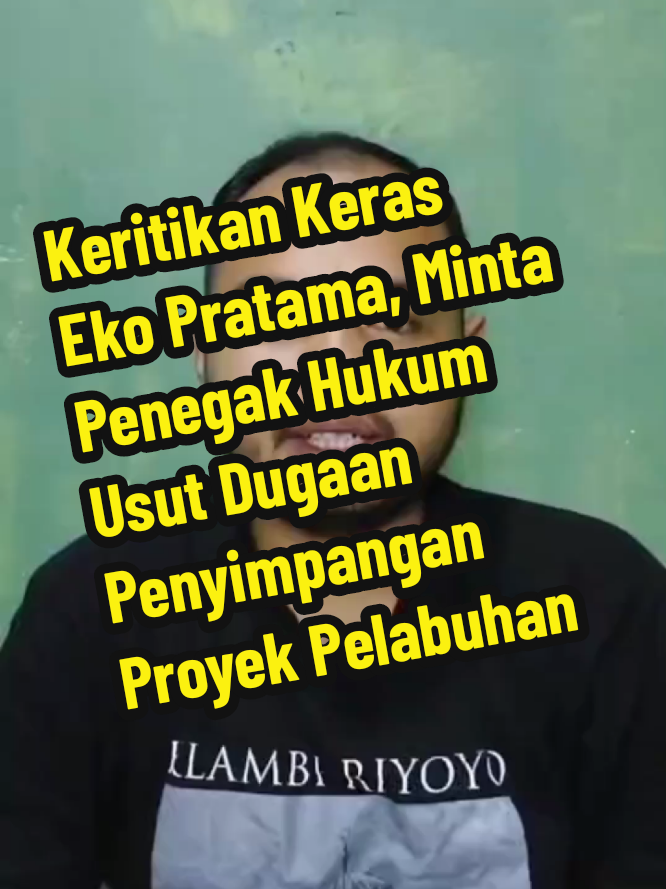 #Keritikan Keras Eko Pratama, Minta Penegak Hukum Usut Dugaan Penyimpangan Proyek Pelabuhan Roro Letung Di Kuala Maras#CapCut 