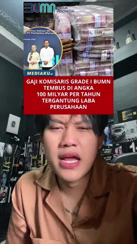 GAJI KOMISARIS GRADE 1 BUMN TEMBUS DI ANGKA 100M/Tahun‼️ #foryoupage #fypシ゚ #bumn #korupsimusuhbersama 