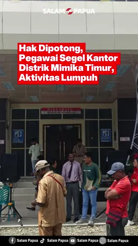 Hak Dipotong, Pegawai Segel Kantor Distrik Mimika Timur, Aktivitas Lumpuh SALAM PAPUA (TIMIKA) – Aksi penyegelan pintu masuk Kantor Distrik Mimika Timur terjadi Senin (11/8/2025) sekitar pukul 08.00 WIT. ⠀ 📌 Dampak: 💥 Aktivitas pelayanan publik lumpuh total ⠀ 💬 Oktovianus Kum (mantan Kepala Distrik): 