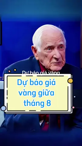 Dự báo giá vàng giữa tháng 8 #xuhuong #laogiadautu 