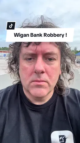 Wigan Bank Robbery ! #fyp #breakingnews 