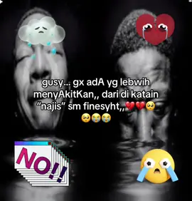 nOo💔😭 don’t kyk gt donkSx my finEshyT,,😢💔🥀 ak skit hati nih🥀🥀🥀💔💔💔😰🥺🥺😭😭#fineshyt #crush #typingimut #alay #relate #him #fyp