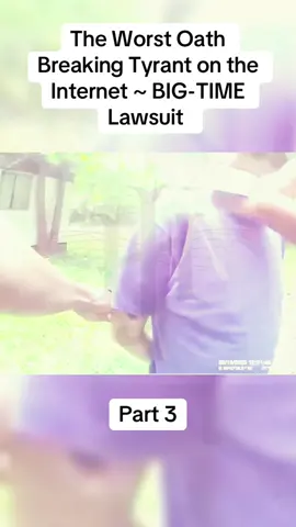 The Worst Oath Breaking Tyrant on the Internet ~ BIG-TIME Lawsuit 