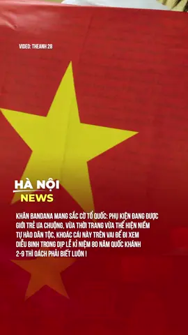 Khăn Bandana in hình yêu nước #theanh28 #doclaptudohanhphuc #yeunuoc #yeutoquoc #khanbandana #hanoinews 