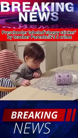 Preschooler labeled sleepy sticker by teacher parents:it’s acrime #news #us #breakingnews #tiktok #fyp #Sleep 