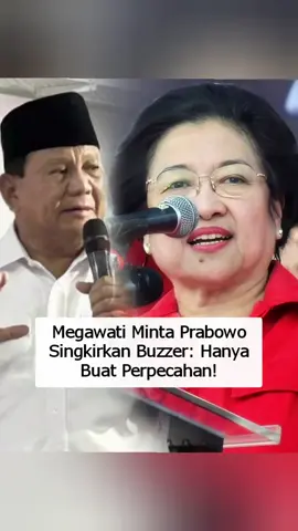 INEWS ID Megawati Minta Prabowo Singkirkan Buzzer: Hanya Buat Perpecahan!