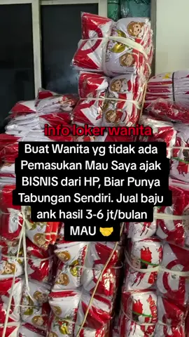 Buat Wanita yg tidak ada Pemasukan Mau Saya ajak BISNIS dari HP, Biar Punya Tabungan Sendiri. Jual baju ank hasil 3-6 jt/bulan MAU 🤝 #kerjalewathp #zyxbca #foryoupage #lowongankerjaonlne #bajuanakmurah 