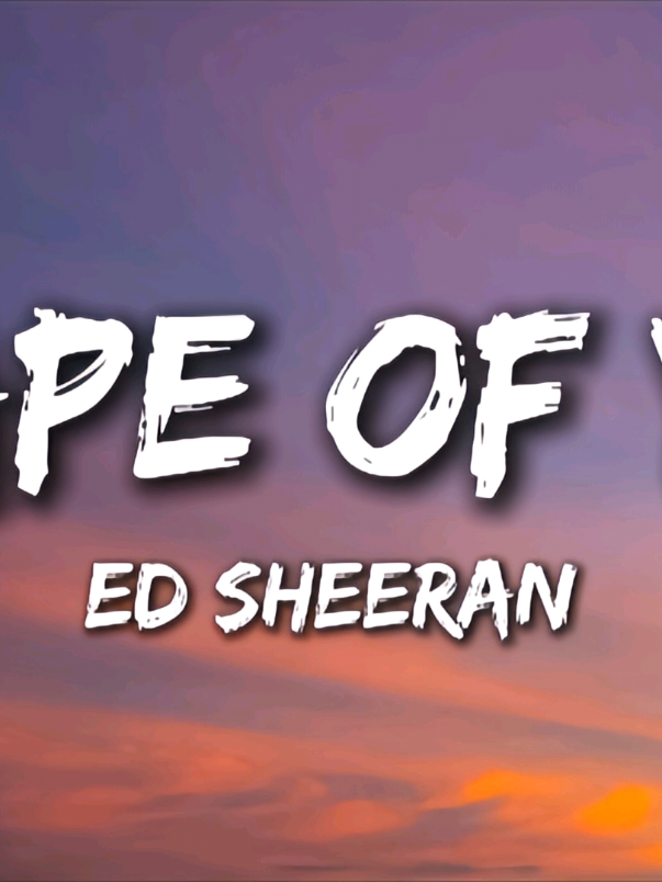 Ed Sheeran - Shape Of You (Lyrics) #edsheeran #shapeofyou #music #lyrics 