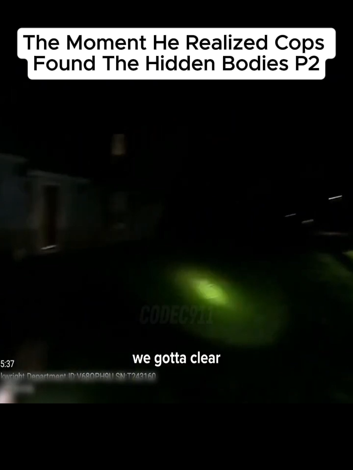 The Moment He Realized Cops Found The Hidden Bodies