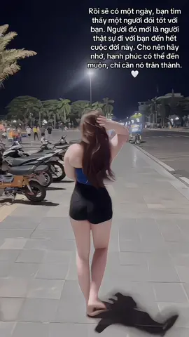 Rồi sẽ có một ngày, bạn tìm thấy một người đối tốt với bạn. Người đó mới là người thật sự đi với bạn đến hết cuộc đời này. Cho nên hãy nhớ, hạnh phúc có thể đến muộn, chỉ cần nó trân thành. ‎🤍#❤️❤️ 