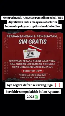 Memperingati HUT RI ke 80  Bulan kebahagiaan seluruh masyarakat Indonesia untuk pemutihan pajak pembuatan SIM digratiskan sampai akhir bulan ini silahkan daftarkan diri Anda melalui online #simgratis #pemutihan #pajakgratis #17agustus #indonesia 
