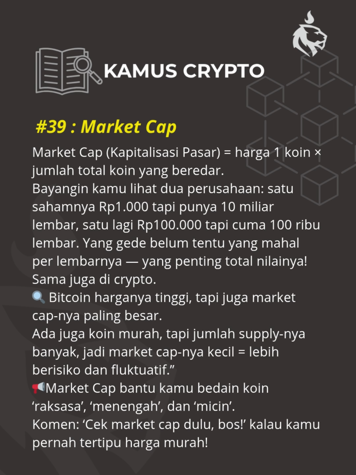 KAMUS CRYPTO : Market Cap Market Cap (Kapitalisasi Pasar) = harga 1 koin × jumlah total koin yang beredar. Bayangin kamu lihat dua perusahaan: satu sahamnya Rp1.000 tapi punya 10 miliar lembar, satu lagi Rp100.000 tapi cuma 100 ribu lembar. Yang gede belum tentu yang mahal per lembarnya — yang penting total nilainya! Sama juga di crypto. 🔍 Bitcoin harganya tinggi, tapi juga market cap-nya paling besar. Ada juga koin murah, tapi jumlah supply-nya banyak, jadi market cap-nya kecil = lebih berisiko dan fluktuatif.” 📢Market Cap bantu kamu bedain koin ‘raksasa’, ‘menengah’, dan ‘micin’. Komen: ‘Cek market cap dulu, bos!’ kalau kamu pernah tertipu harga murah! 📚 Sumber Ilmiah Referensi: CoinMarketCap Guide: ‘What Is Market Cap?’ Binance Academy Investopedia: Market Capitalization (2024) #marketcap #belajarcrypto #cryptoindonesia #crypto #cryptotrading #analisiscrypto #blockchainindonesia #duniaweb3 #tokencrypto #cryptoupdate