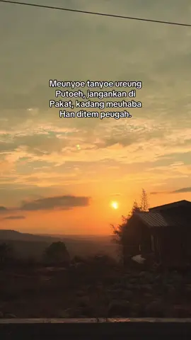 Begitulah menjadi orang putus. #katakataaceh 