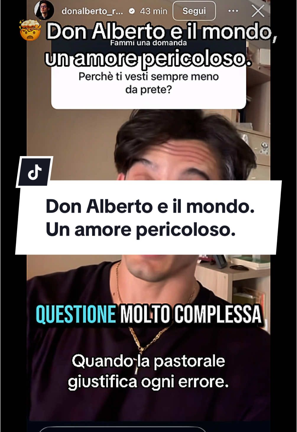 🤯 Esterrefatto dalla scelta di @Don Alberto Ravagnani di non indossare alcuna veste sacerdotale perché “divisiva”. Una logica degna della più becera propaganda sinistroide per cui bisognerebbe rinunciare alla propria identità per non offendere gli altri. Cristo è divisione! “Non sono venuto a portare pace, MA SPADA”! Una preghiera per un pastore smarrito, perché le 99 pecore possano fargli ritrovare la strada e, di conseguenza, ricordargli della pecorella smarrita. Amen 🙏🏻✝️ #catholictiktok #christiantok #chiesa #sacerdote #preghiera #church #neiperteee 