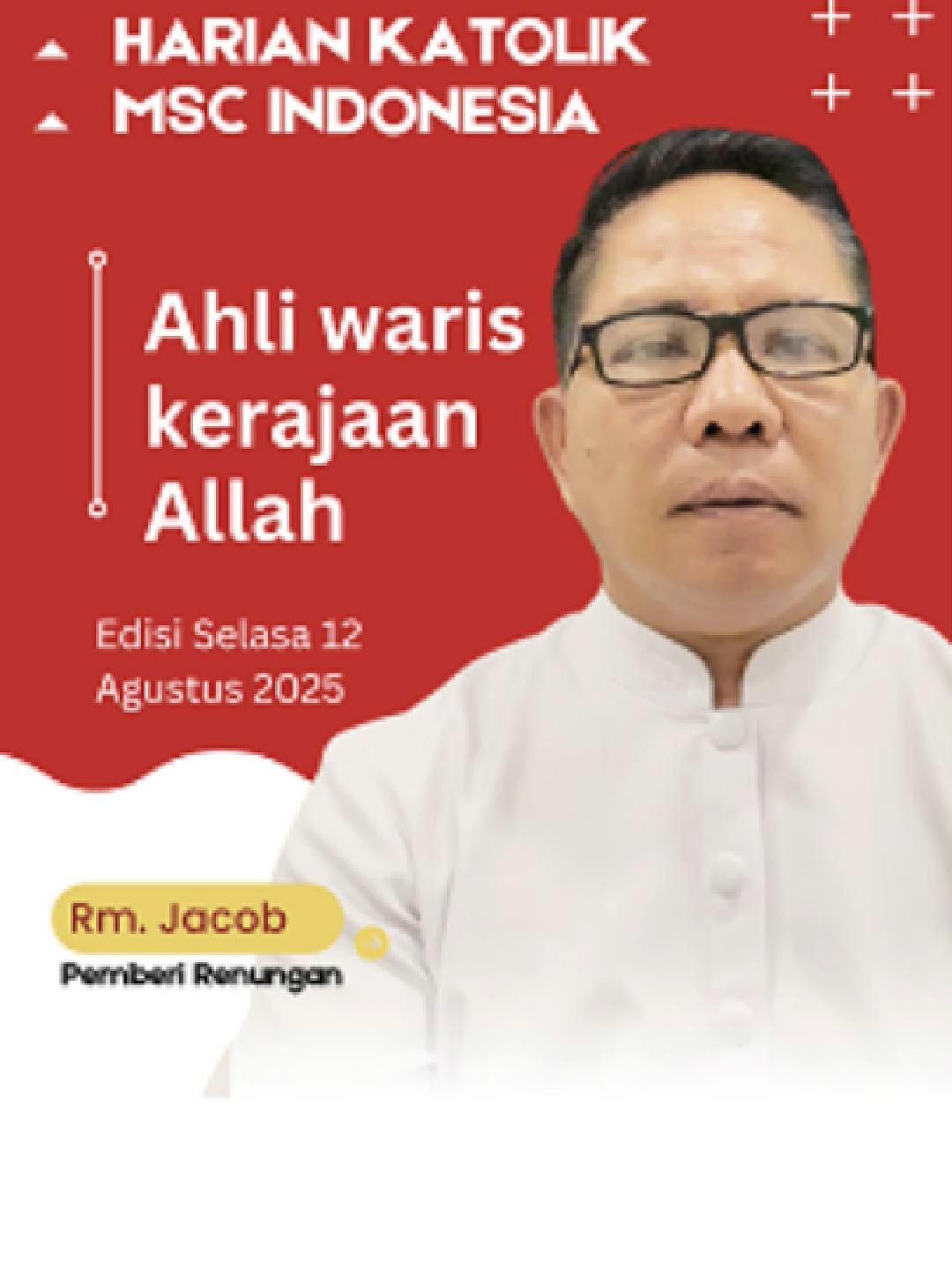 Renungan Harian Katolik, Selasa 12 Agustus 2025. Oleh RP. Jacobus Taufan MSC, #tarekatmscprovinsiindonesia #catholic #renunganharian #renunganhariankristen #renunganhariankatolik #komsosmsc