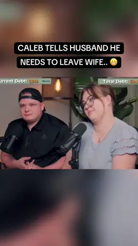 Caleb tells husband he needs to leave wife..😬 #calebhammer #debt #fyp #marriage #couple #toxic #moneywise 