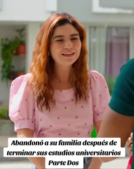 Abandonó a su familia después de terminar sus estudios universitarios  Parte Dos  #motivaciones #historias #novelas #reflexiones #paratiiii 
