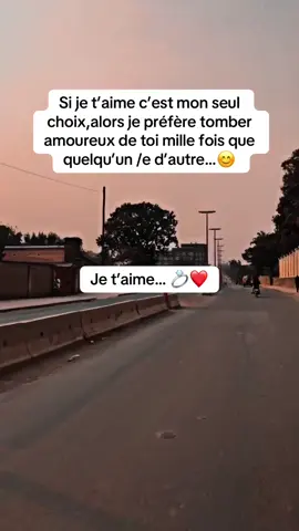 Si je t’aime c’est mon seul choix #pourtoii #amour#lov 