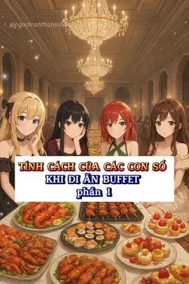 tính cách của các con số khi đi ăn buffet #bian #thansohoc #ngoctran  #kichhoatbosocuocdoi #xuhuongtiktok  